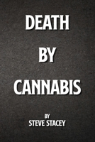 Death By Cannabis 1738158705 Book Cover