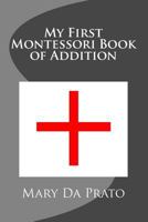 My First Montessori Book of Addition 1973943115 Book Cover