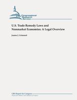 U.S. Trade Remedy Laws and Nonmarket Economies: A Legal Overview 1479105856 Book Cover