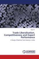 Trade Liberalisation, Competitiveness and Export Performance 3659173053 Book Cover