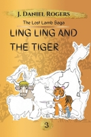 Ling Ling and the Tiger (The Lost Lamb Saga) B0D3B97QQK Book Cover