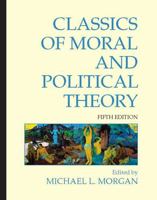 Classics of Moral And Political Theory