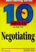 10 Minute Guide to Negotiating (10 Minute Guides) 0028616154 Book Cover