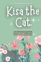 The Adventures of Kisa the Cat: Tails of family and love. B0BD4S9WC4 Book Cover