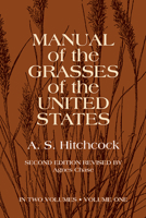 Manual of the Grasses of the United States Volume 1 0486227170 Book Cover