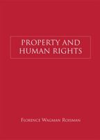 Property And Human Rights: A Supplement for Property Casebooks 0890893527 Book Cover