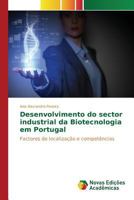 Desenvolvimento Do Sector Industrial Da Biotecnologia Em Portugal 6130157541 Book Cover