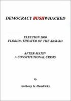 Democracy Bushwhacked 140101240X Book Cover