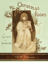 Christmas Roses 1939652669 Book Cover