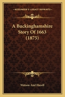 A Buckinghamshire Story Of 1663 1104590794 Book Cover