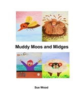 Muddy Moos and Midges B09M969PGQ Book Cover