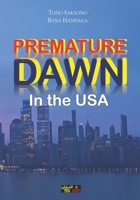 Premature Dawn in the USA B09FSCKKWV Book Cover