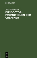 Die Doctorpromotionen der Chemiker 3112668979 Book Cover