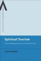 Spiritual Tourism: Travel and Religious Practice in Western Society 1472514610 Book Cover