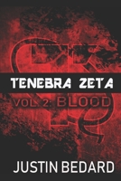 Tenebra Zeta Vol. 2: Blood 1657375110 Book Cover