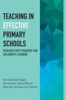 Effective Teachers in Primary Schools: Key Research on Pedagogy and Children's Learning 1858565065 Book Cover