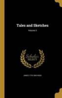 Tales and Sketches; Volume 3 1340942003 Book Cover
