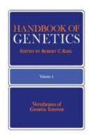 Handbook of Genetics: Volume 4 Vertebrates of Genetic Interest 0306376148 Book Cover