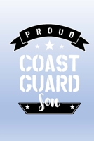 Proud Coast Guard Son: Letters to My Son Lined Journal - Keepsake Notebook for Dads, Step-Dads, GrandDads to record the different stages of their boys life as he grows. 1704208289 Book Cover