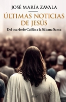 Últimas Noticias de Jesús / Latest Jesus News 6075696555 Book Cover