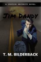 Jim Dandy - A Justice Security Novel: NULL 1950470040 Book Cover