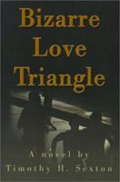 Bizarre Love Triangle 0595158382 Book Cover