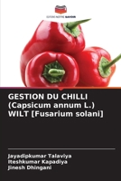 GESTION DU CHILLI (Capsicum annum L.) WILT [Fusarium solani] (French Edition) 6139907756 Book Cover