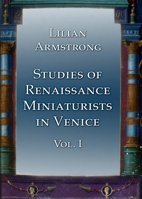 Studies of Renaissance Miniaturists in Venice. Vol 1 190459705X Book Cover