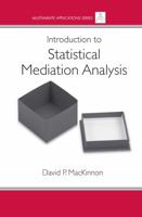 Introduction to Statistical Mediation Analysis 0805864296 Book Cover