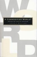 A Commodified World?: Mapping the Limits of Capitalism 1842773550 Book Cover