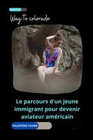 Way to colorado: Le parcours d'un jeune immigrant pour devenir aviateur am�ricain B09GJSBCSB Book Cover