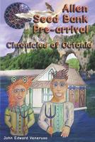 The Alien Seed Bank: Pre-arrival: Chronicles of Octonia 1981839143 Book Cover