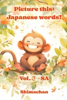 Picture this: Japanese words!: Vol.? - SA B0FMS4VMTC Book Cover