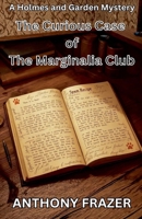 The Curious Case of The Marginalia Club (Holmes and Garden Mysteries) B0GNCYXVDT Book Cover