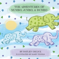The Adventures of Mumbo, Jumbo, & Dumbo B0C76NJ8VJ Book Cover