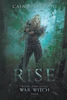 Rise (War Witch Book 1) 1988256437 Book Cover