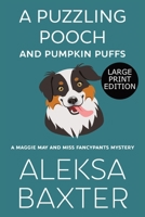 A Puzzling Pooch and Pumpkin Puffs: Large Print Edition 1637440839 Book Cover