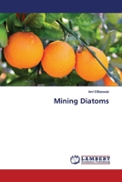 Mining Diatoms 6139994594 Book Cover