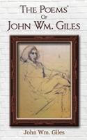 The Poems' Of John Wm. Giles 1835380174 Book Cover