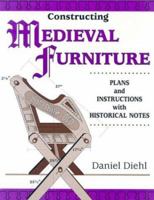 Constructing Medieval Furniture: Plans and Instructions With Historical Notes (Master Craftsmen) 0811727955 Book Cover