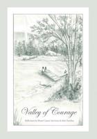 Valley of Courage: Reflections by Breast Cancer Survivors and their Families 1439232768 Book Cover