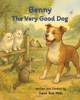 Benny the very good dog B0FG5F8V4W Book Cover