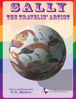 Sally the Travelin' Artist 0984163883 Book Cover