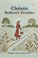 Christie Redfern's Troubles 9356140944 Book Cover