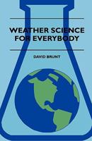 Weather Science for Everybody 1445504065 Book Cover