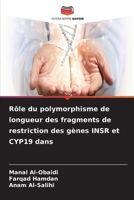 Rôle du polymorphisme de longueur des fragments de restriction des gènes INSR et CYP19 dans (French Edition) 6630133536 Book Cover