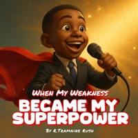 When My Weakness Became My Superpower B0F9PQGLPW Book Cover