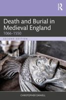 Death and Burial in Medieval England: 1066–1550 1032674024 Book Cover