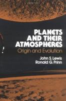 Planets and Their Atmospheres, Volume 33: Origins and Evolution (International Geophysics) 012446582X Book Cover