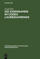 Die Eigennamen im Codex Laureshamensis 3111183505 Book Cover